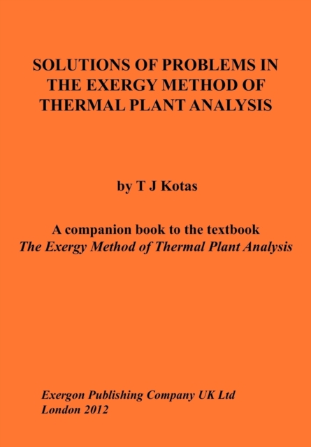 Solutions of Problems in The Exergy Method of Thermal Plant Analysis, Paperback / softback Book