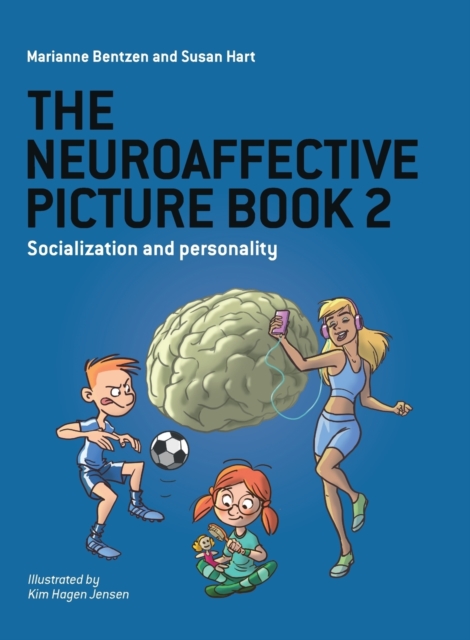 The Neuroaffective Picture Book 2 : Socialization and Personality, Paperback / softback Book