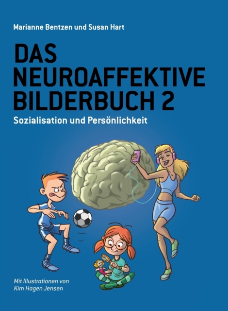 Das Neuroaffektive Bilderbuch 2 : Sozialisation und Personlichkeit, Paperback / softback Book