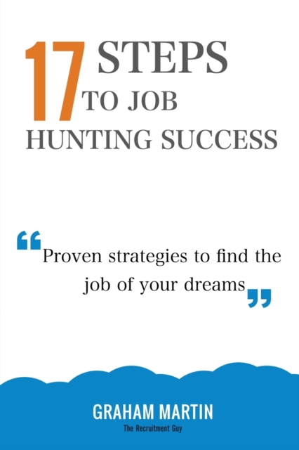 17 Steps to Job Hunting Success, Paperback / softback Book