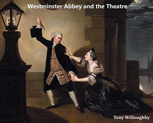 Westminster Abbey and the Theatre, Hardback Book