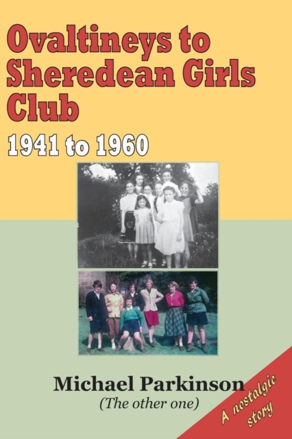 Ovaltineys to Sheredean Girls Club 1941-1960, Paperback / softback Book
