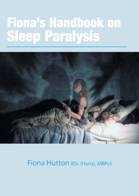 Fiona's handbook on Sleep Paralysis, Paperback / softback Book