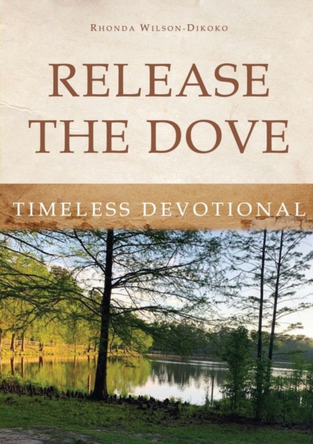Release the Dove - Timeless Devotional, Paperback / softback Book