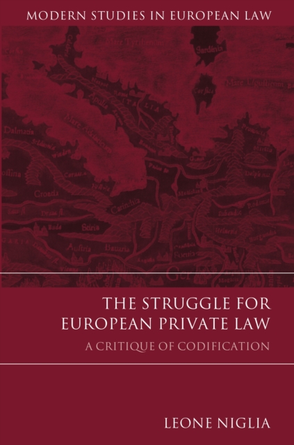 The Struggle for European Private Law : A Critique of Codification, EPUB eBook
