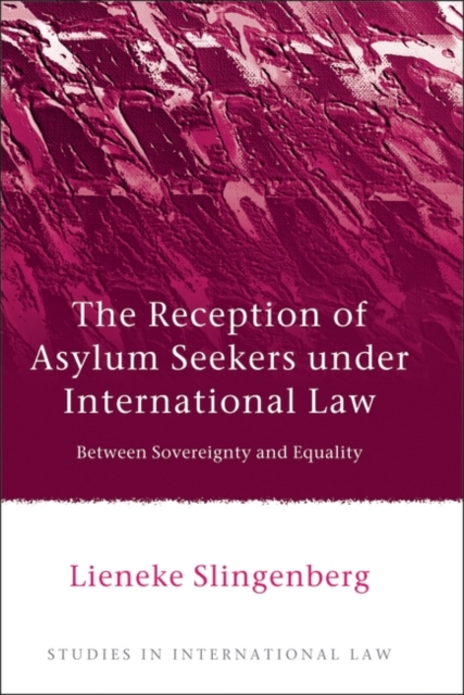 The Reception of Asylum Seekers under International Law : Between Sovereignty and Equality, PDF eBook