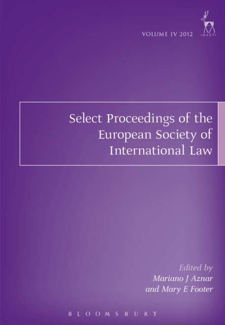 Select Proceedings of the European Society of International Law, Volume 4, 2012, EPUB eBook