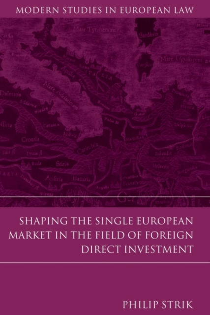 Shaping the Single European Market in the Field of Foreign Direct Investment, PDF eBook