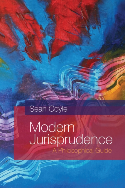 Modern Jurisprudence : A Philosophical Guide, EPUB eBook