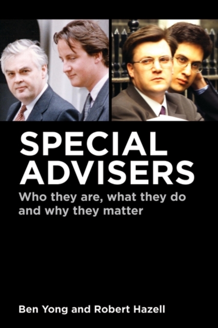 Special Advisers : Who They are, What They Do and Why They Matter, PDF eBook