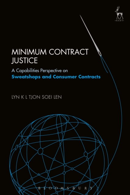 Minimum Contract Justice : A Capabilities Perspective on Sweatshops and Consumer Contracts, EPUB eBook