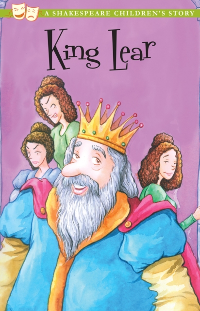 King Lear: A Shakespeare Children's Story (US Edition), Paperback / softback Book