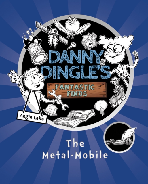Danny Dingle's Fantastic Finds: The Metal-Mobile (book 1), Paperback / softback Book