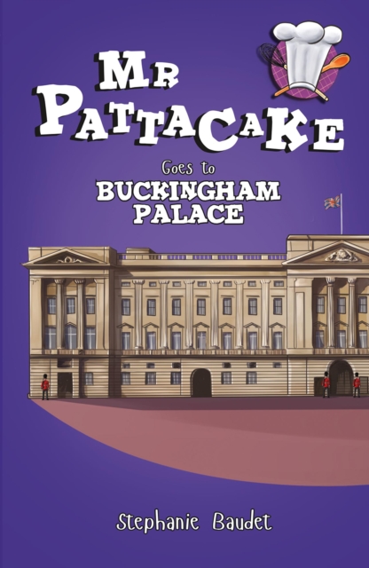 Mr Pattacake Goes to Buckingham Palace, Paperback / softback Book