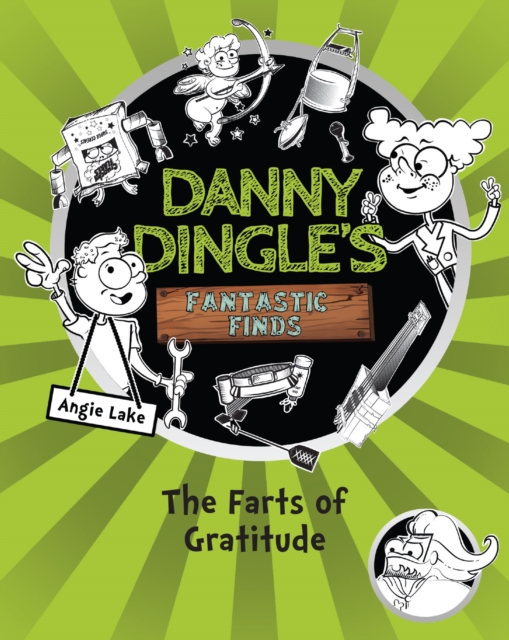 Danny Dingle's Fantastic Finds: The Farts of Gratitude (book 5), Paperback / softback Book