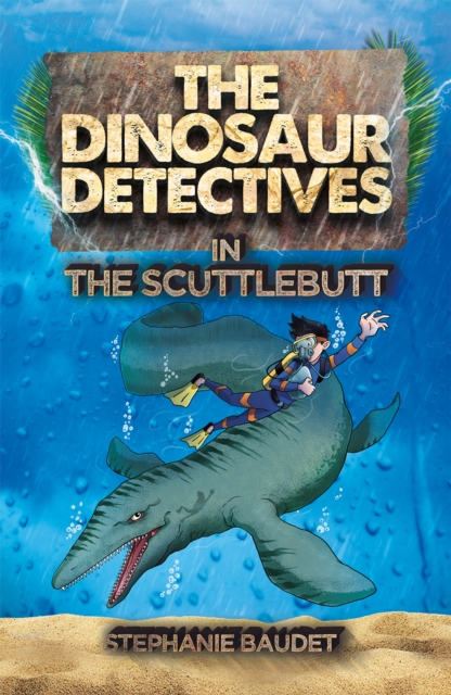 The Dinosaur Detectives in The Scuttlebutt, Paperback / softback Book