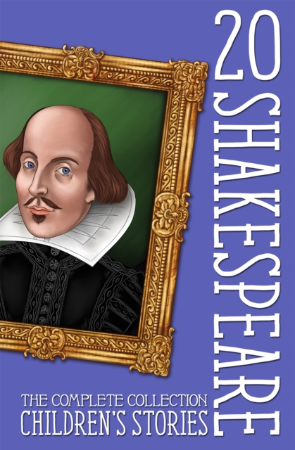 20 Shakespeare Children's Stories : The Complete Collection, Mixed media product Book
