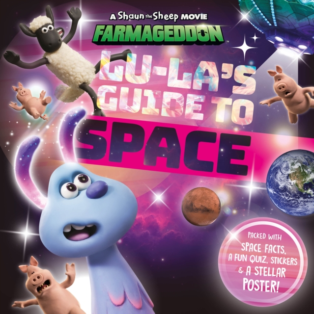 Lu-La's Guide to Space (A Shaun the Sheep Movie: Farmageddon Official Book), Paperback / softback Book