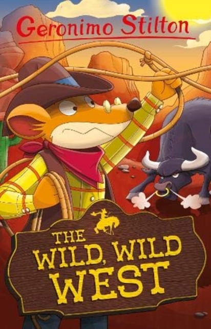 Geronimo Stilton: The Wild, Wild West, Paperback / softback Book
