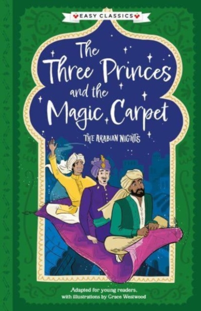 Arabian Nights: The Three Princes and the Magic Carpet (Easy Classics), Paperback / softback Book