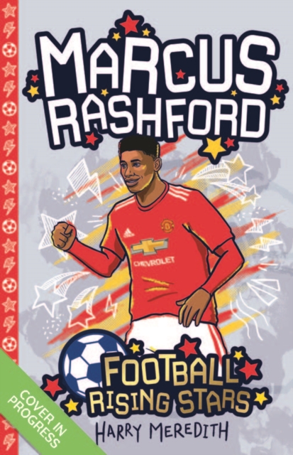 Football Rising Stars: Marcus Rashford, Paperback / softback Book