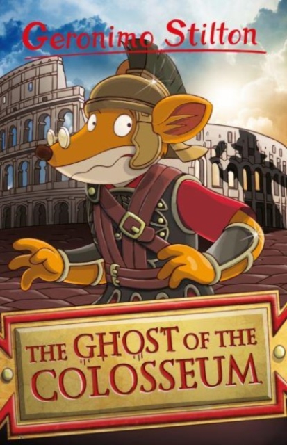 Geronimo Stilton: The Ghost of the Colosseum, Paperback / softback Book