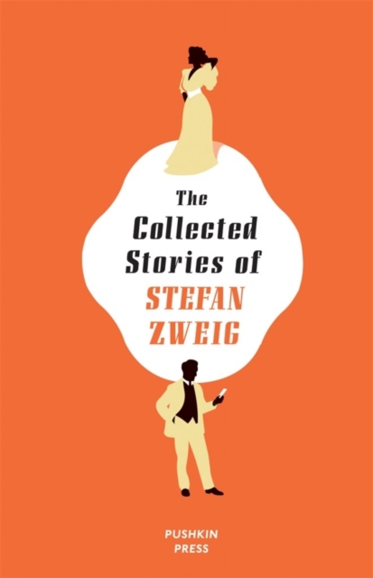 The Collected Stories of Stefan Zweig, Hardback Book