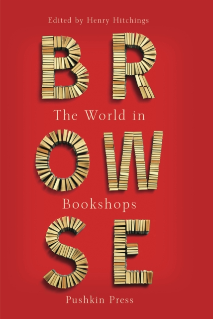 Browse : Love Letters to Bookshops Around the World, Hardback Book