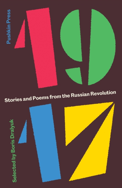 1917 : Stories and Poems from the Russian Revolution, EPUB eBook