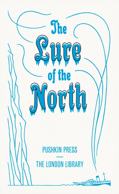 The Lure of the North, Paperback / softback Book