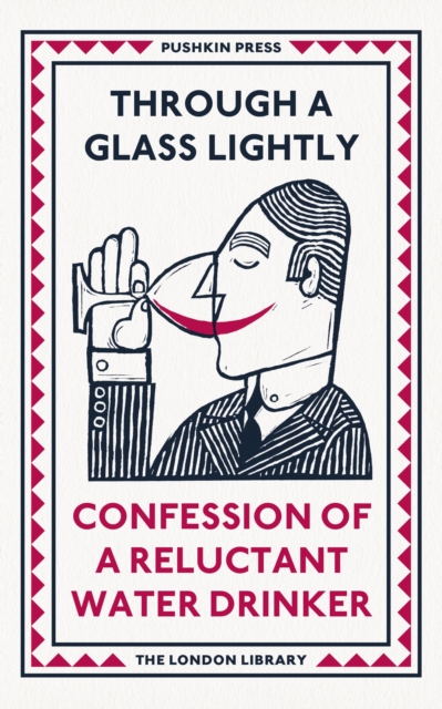 Through a Glass Lightly : Confession of a Reluctant Water Drinker, EPUB eBook