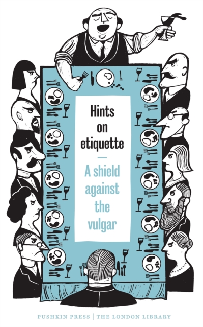 Hints on Etiquette : A Shield Against the Vulgar, Paperback / softback Book