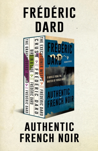 Authentic French Noir : 4 Novels from the Master of French Noir, EPUB eBook
