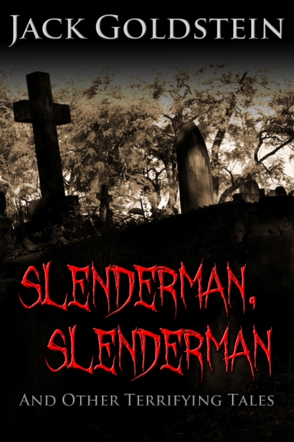 Slenderman, Slenderman - And Other Terrifying Tales, EPUB eBook