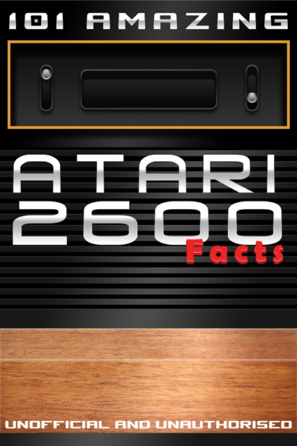 101 Amazing Atari 2600 Facts, EPUB eBook