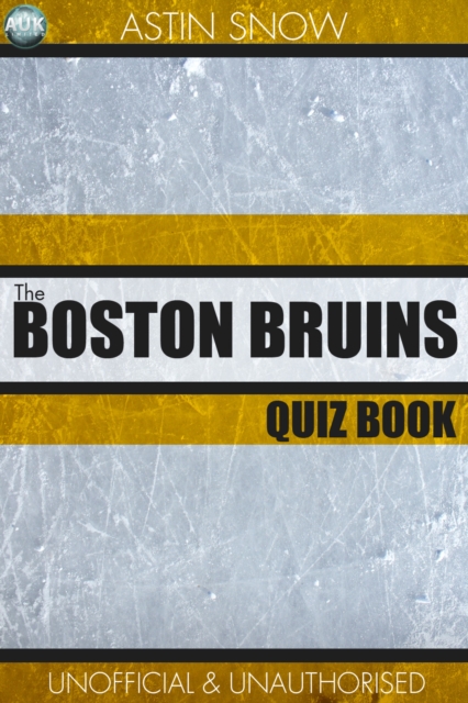 The Boston Bruins Quiz Book, EPUB eBook