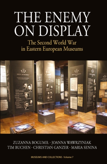 The Enemy on Display : The Second World War in Eastern European Museums, PDF eBook