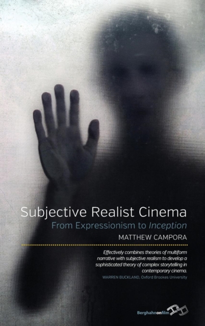 Subjective Realist Cinema : From Expressionism to Inception, Hardback Book