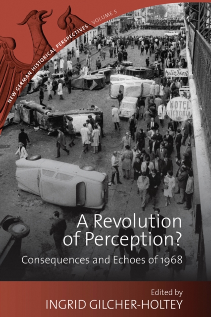 A Revolution of Perception? : Consequences and Echoes of 1968, PDF eBook