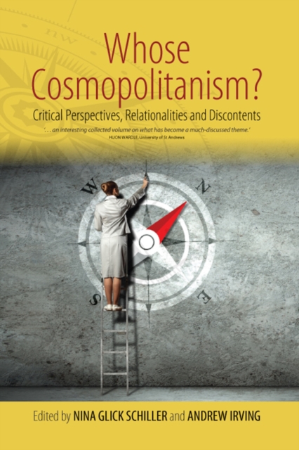 Whose Cosmopolitanism? : Critical Perspectives, Relationalities and Discontents, PDF eBook