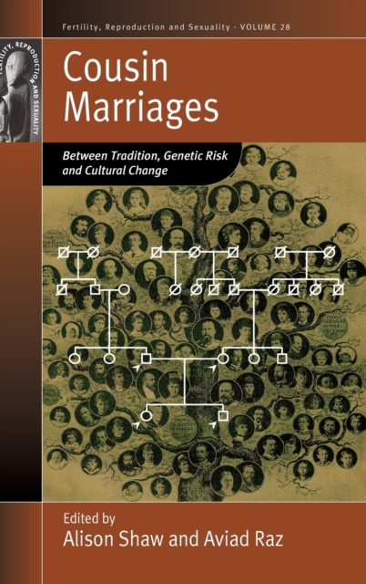 Cousin Marriages : Between Tradition, Genetic Risk and Cultural Change, Hardback Book