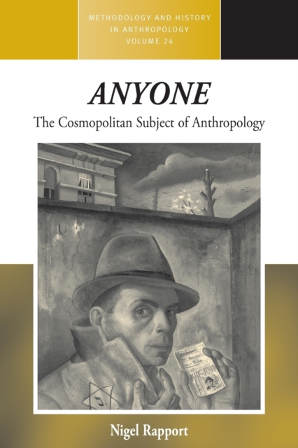 Anyone : The Cosmopolitan Subject of Anthropology, Paperback / softback Book