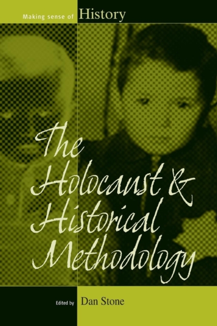 The Holocaust and Historical Methodology, Paperback / softback Book