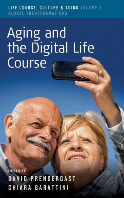 Aging and the Digital Life Course, Hardback Book