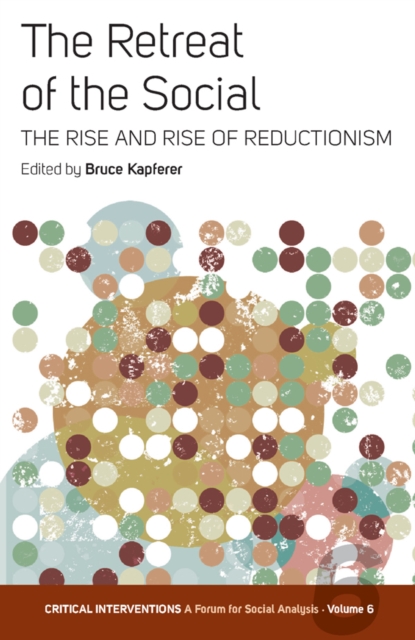 The Retreat of the Social : The Rise and Rise of Reductionism, PDF eBook
