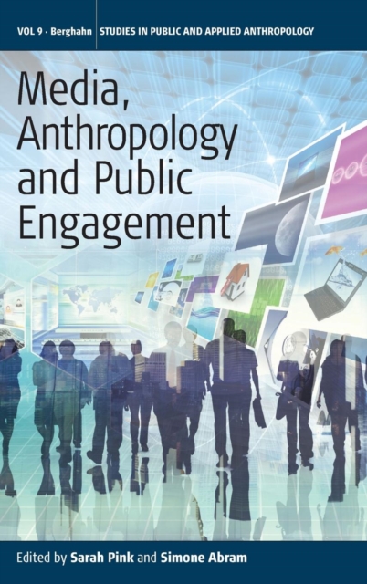 Media, Anthropology and Public Engagement, Hardback Book