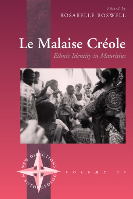 Le Malaise Creole : Ethnic Identity in Mauritius, PDF eBook