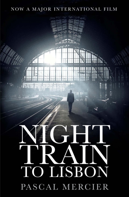 Night Train To Lisbon, Paperback / softback Book