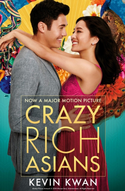 Crazy Rich Asians : The international bestseller, now a major film in 2018, EPUB eBook