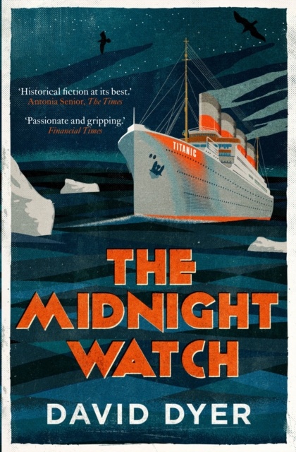 The Midnight Watch : A gripping novel of the SS Californian, the ship that failed to aid the sinking Titanic, Paperback / softback Book
